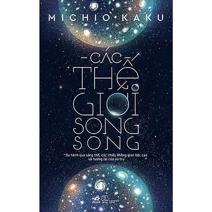 Sách - Các Thế Giới Song Song (Tặng Kèm Bookmark Thiết Kế)