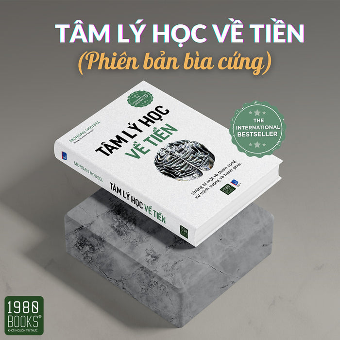 Tâm Lý Học Về Tiền ( Phiên Bản Bìa Cứng )