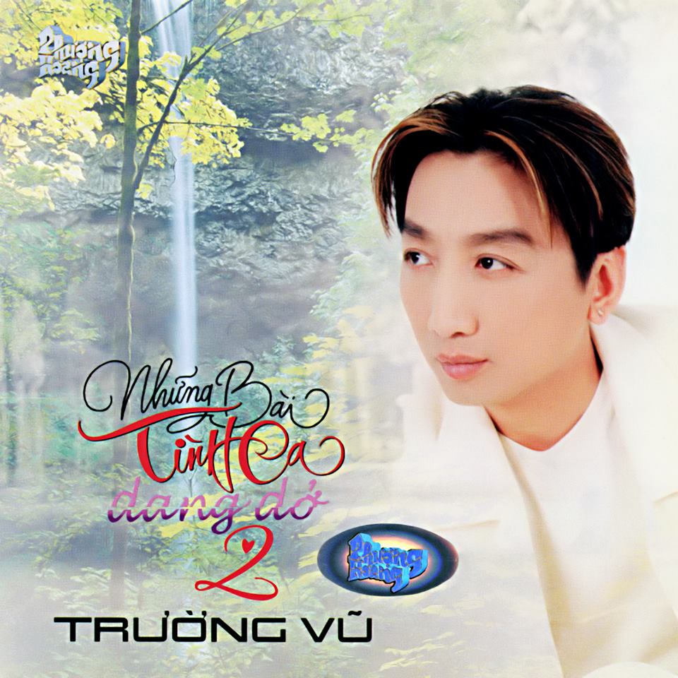 Trường Vũ – Những bài tình ca dang dở 2