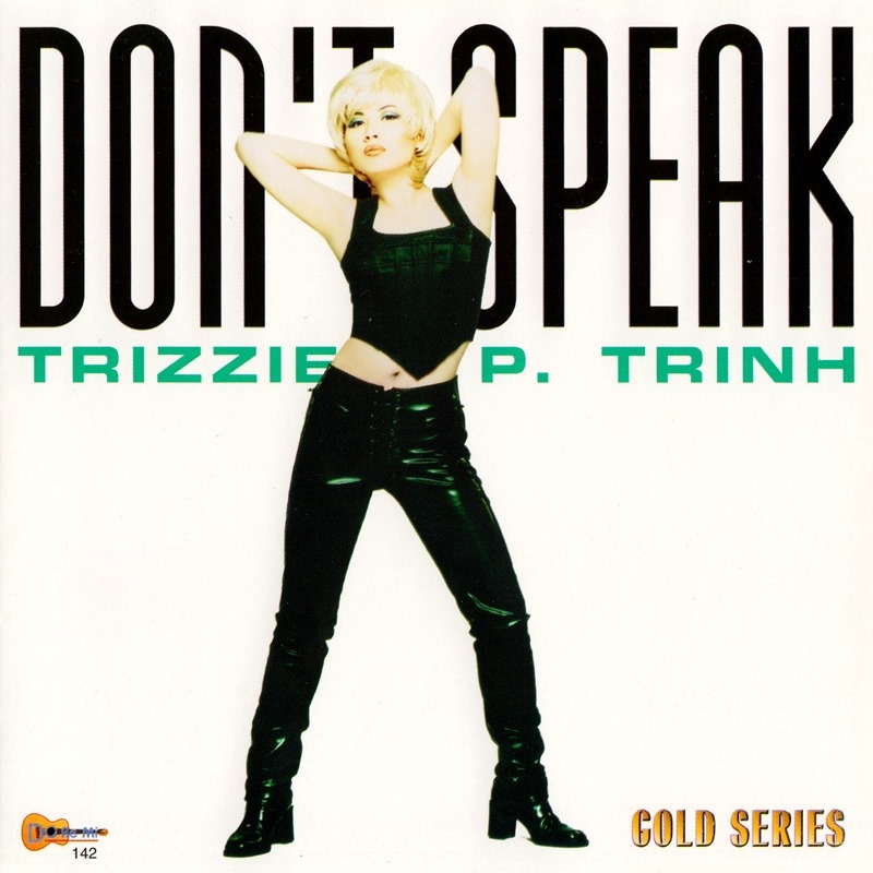 Don’t Speak- Trizzie Phương Trinh (DoremiCD142)