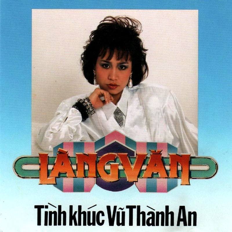 Tình khúc Vũ Thành An (Làng Văn CD002)