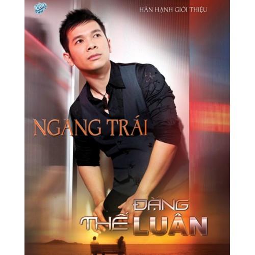 CD Ngang Trái – Đặng Thế Luân