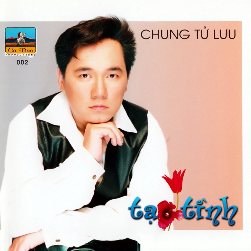 Tạ tình – Chung Tử Lưu (CD002)