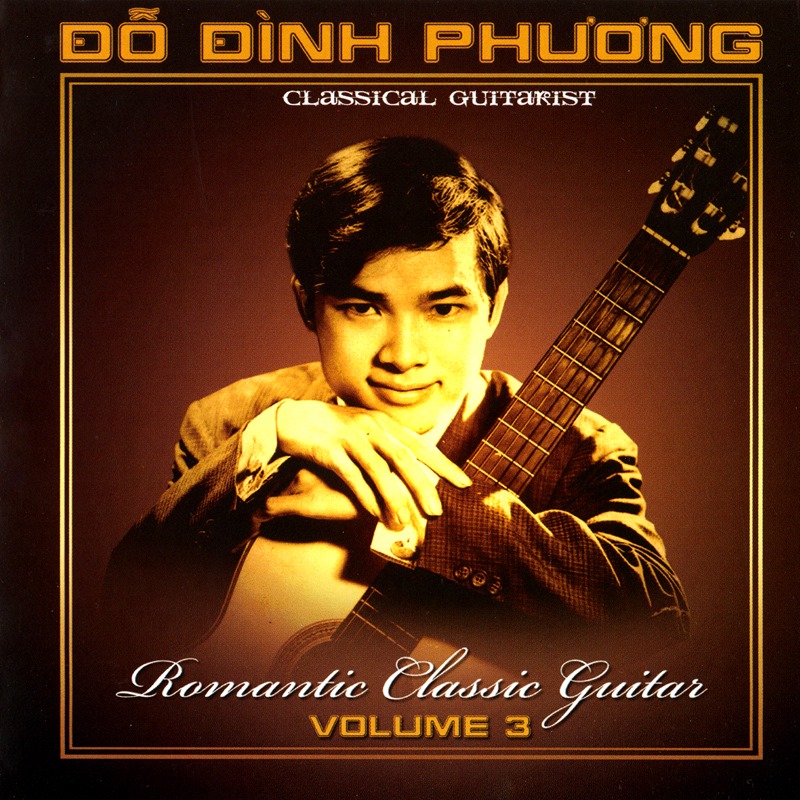 Đỗ Đình Phương – Romantic Classic Guitar Volume 3