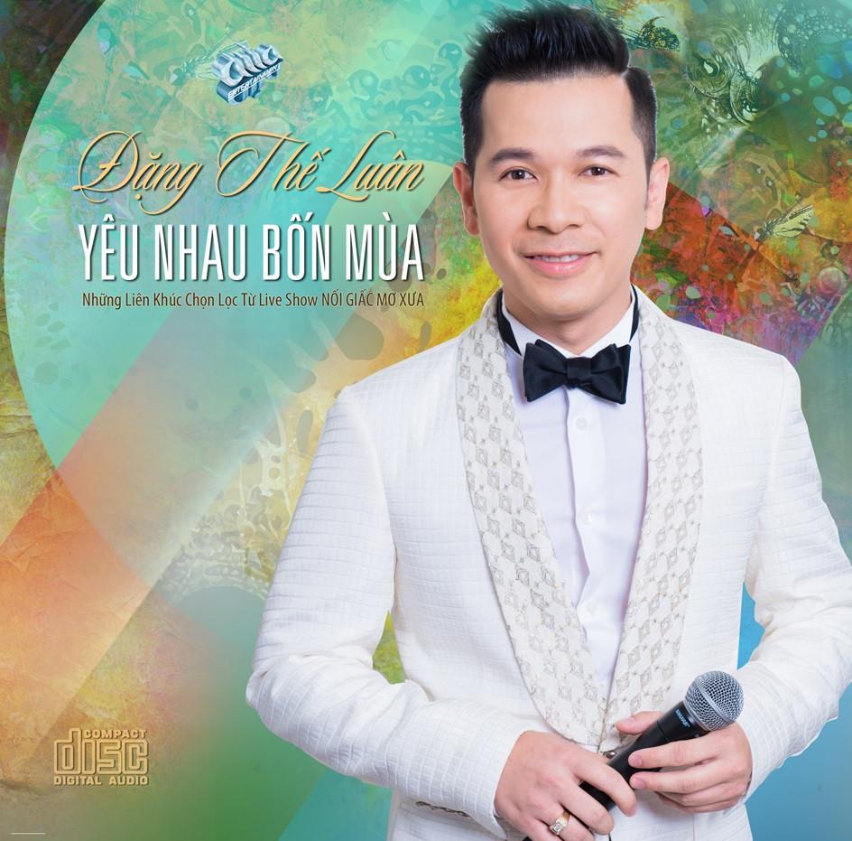 CD Liên Khúc Yêu Nhau Bốn Mùa – Ca sĩ Đặng Thế Luân