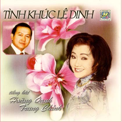 Hoàng Oanh – Trung Chỉnh – Tình khúc Lê Dinh