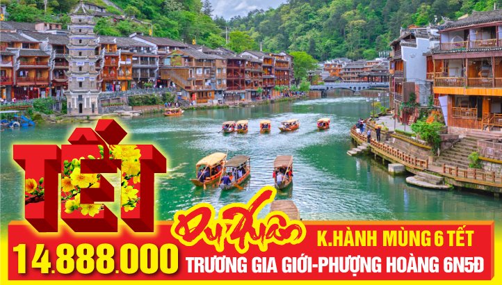 Tour Tết Nguyên Đán Trương Gia Giới - Phượng Hoàng Cổ Trấn 6N5Đ