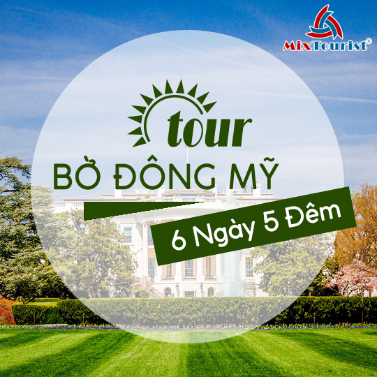 Tour du lịch khám phá bờ Đông nước Mỹ 6 ngày 5 đêm