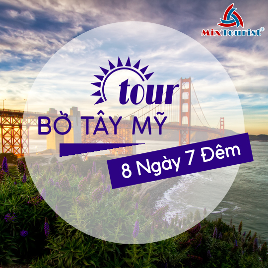 Tour du lịch Bờ Tây Hoa Kỳ 8 ngày 7 đêm siêu tiết kiệm