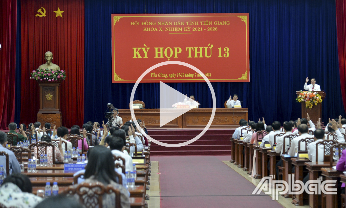 Kỳ họp thứ 13 - HĐND tỉnh Tiền Giang khóa X: Sẽ xem xét, thông qua nhiều tờ trình kèm dự thảo nghị quyết