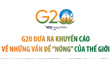 G20 đưa ra khuyến cáo về những vấn đề "nóng" của thế giới