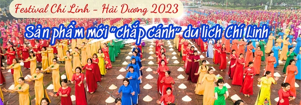 Festival Chí Linh – Hải Dương 2023: Sản phẩm mới “chắp cánh” du lịch Chí Linh