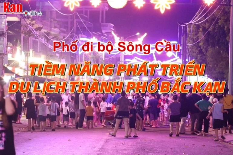 Phố đi bộ Sông Cầu - Tiềm năng phát triển du lịch thành phố Bắc Kạn 0