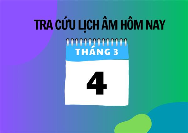 Xem lịch âm hôm nay 4/3 và ngày mai