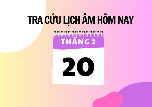 Xem lịch âm hôm nay 20/2 và ngày mai