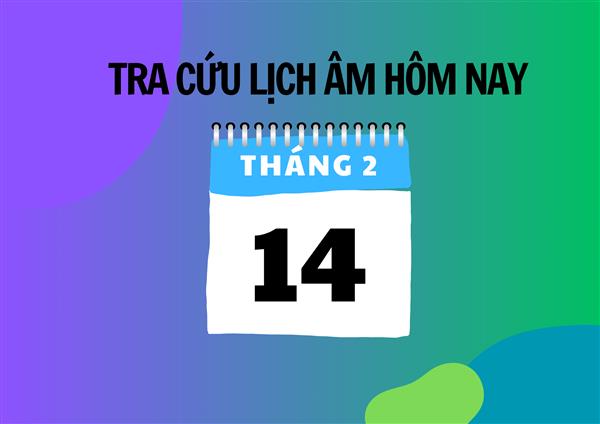 Xem lịch âm hôm nay 14/2 và ngày mai