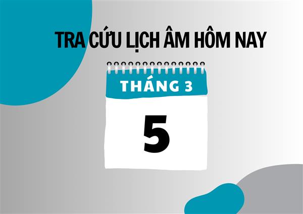 Xem lịch âm hôm nay 5/3 và ngày mai