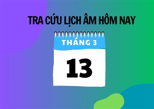 Xem lịch âm hôm nay 13/3 và ngày mai