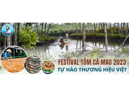 Festival Tôm Cà Mau 2023 - Tự hào thương hiệu Việt