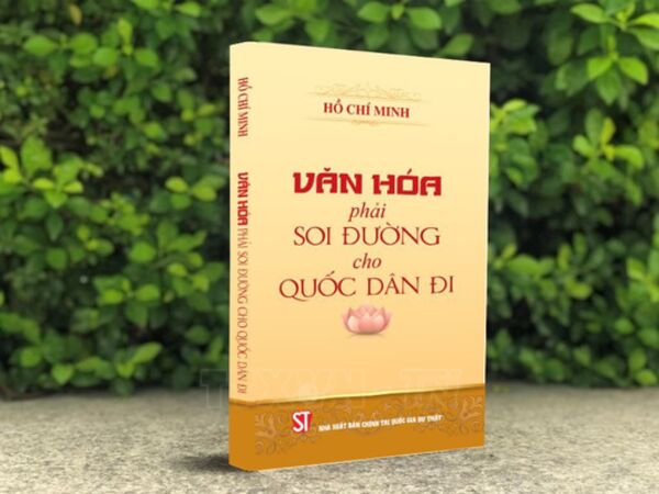 Xuất bản cuốn sách "Văn hóa phải soi đường cho quốc dân đi" của Chủ tịch Hồ Chí Minh