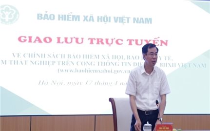 BHXH Việt Nam: Giao lưu trực tuyến về chính sách BHXH, BHYT, BHTN