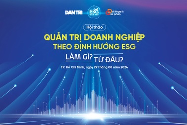 Quản trị doanh nghiệp theo định hướng ESG: Làm gì và từ đâu?