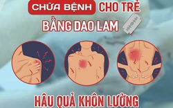 Bé trai 10 tuổi tử vong sau khi bị rạch dao lam trên người để thải độc