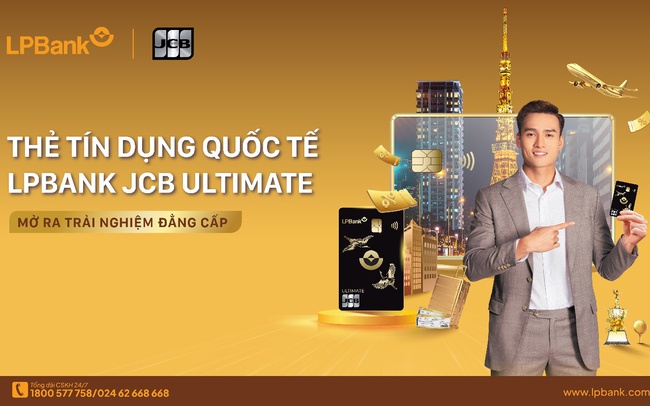 Mừng sinh nhật 16 tuổi, LPBank ra mắt thẻ tín dụng quốc tế LPBank JCB Ultimate