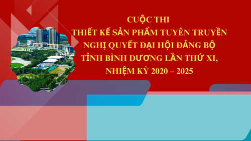 Cuộc thi thiết kế sản phẩm tuyên truyền Nghị quyết Đại hội Đảng bộ tỉnh Bình Dương