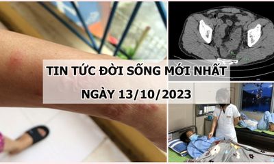 Tin tức đời sống mới nhất ngày 13/10: Người đàn ông bị thủng đại tràng vì đồ vật nhà nào cũng có