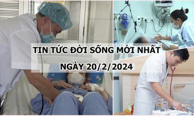 Tin tức đời sống mới nhất ngày 20/2: Nỗ lực cứu sống người phụ nữ bị chấn thương vỡ gan nguy kịch