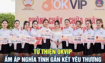 Từ thiện OKVIP - gắn kết trái tim chạm tới yêu thương