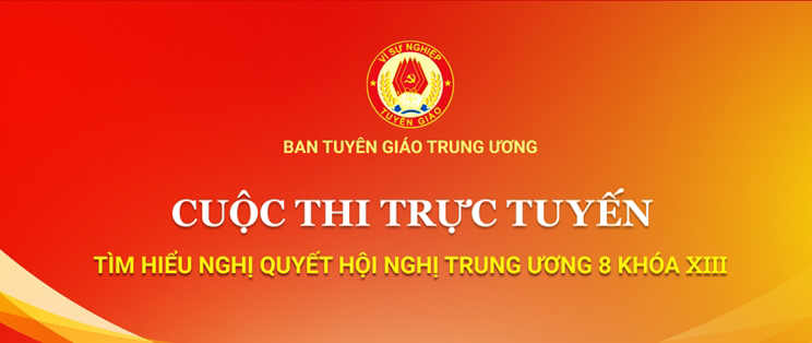 Thi trực tuyến Tìm hiểu Nghị quyết Hội nghị Trung ương 8 khóa XIII