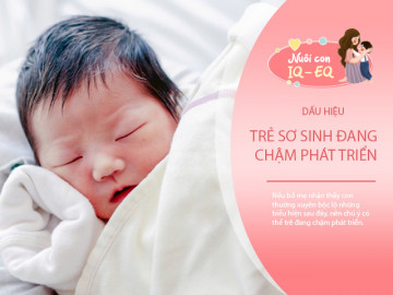 Trẻ sơ sinh có dấu hiệu này là nguy cơ chậm phát triển Dạy con 0-6 tháng