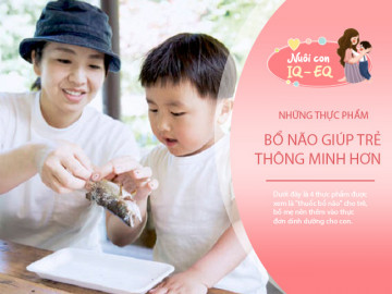 4 loại thực phẩm là "thuốc bổ não", trẻ ăn nhiều sẽ thông minh hơn Dạy con 1-3 tuổi