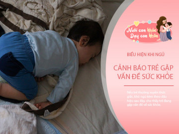 Trẻ khó ngủ kèm theo biểu hiện này là cảnh báo con đang ốm