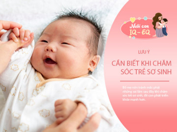 7 nỗi lo lắng dư thừa của bố mẹ khi chăm sóc trẻ sơ sinh, còn là sai lầm khiến con chậm lớn Dạy con 0-6 tháng