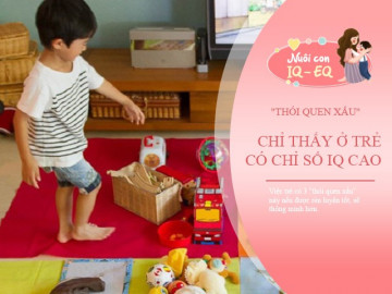 3 "thói quen xấu" khiến mẹ khó chịu, nhưng là biểu hiện chỉ có ở trẻ IQ cao