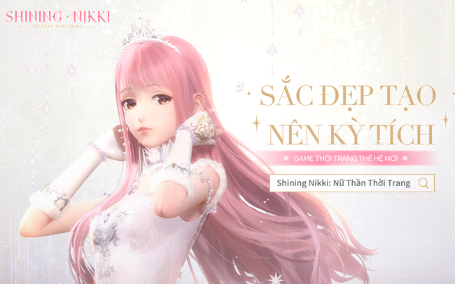 Ngôi Sao Thời Trang Nikki đã có mặt! "Shining Nikki" server Việt Nam chính thức ra mắt!