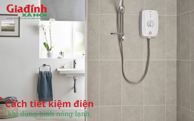 Cách tiết kiệm điện khi dùng bình nóng lạnh