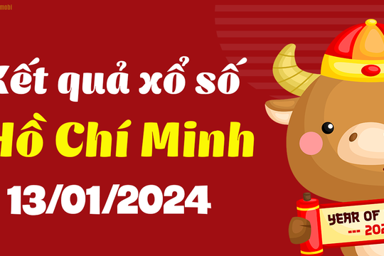 XSHCM 13/1 - Xổ số Hồ Chí Minh ngày 13 tháng 1 năm 2024 - SXHCM 13/1