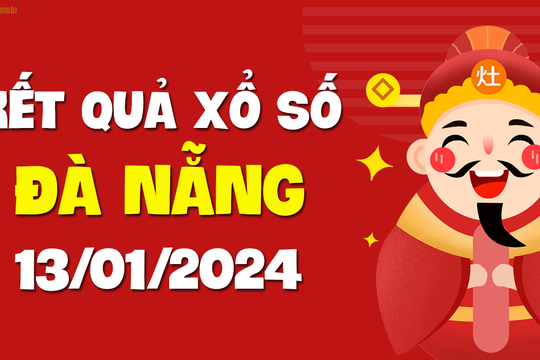 XSDNG 13/1 - Xổ số Đà Nẵng ngày 13 tháng 1 năm 2024 - SXDNG 13/1