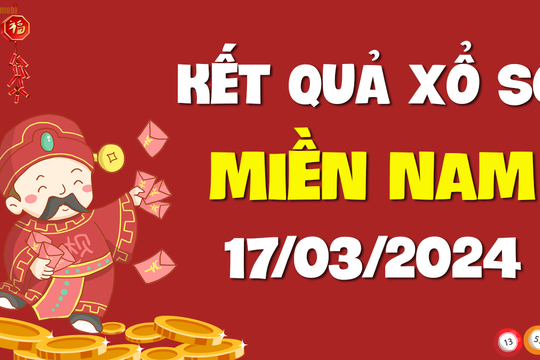 XSMN 17/3 - SXMN 17/3 - KQXSMN 17/3 - Xổ số miền Nam ngày 17 tháng 3 năm 2024