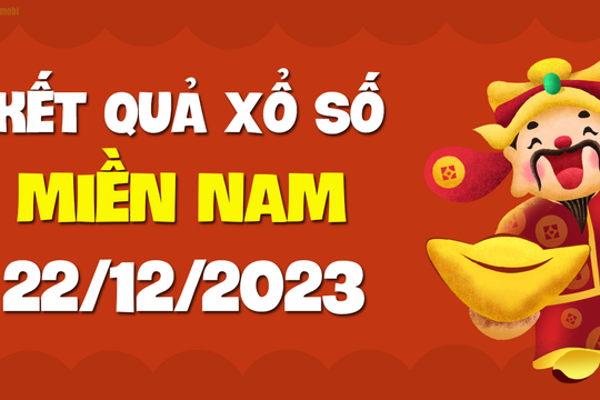 XSMN 22/12 - SXMN 22/12 - KQXSMN 22/12 - Xổ số miền Nam ngày 22 tháng 12 năm 2023