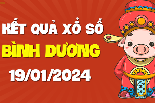 XSBD 19/1 - Xổ số Bình Dương ngày 19 tháng 1 năm 2024 - SXBD 19/1