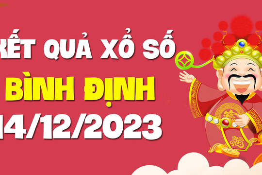 XSBDI 14/12 - Xổ số Bình Định ngày 14 tháng 12 năm 2023 - SXBDI 14/12