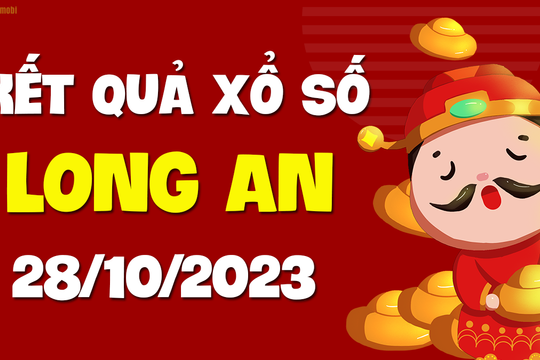 XSLA 28/10 - Xổ số Long An ngày 28 tháng 10 năm 2023 - SXLA 28/10