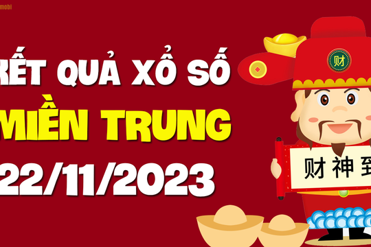 XSMT 22/11 - SXMT 22/11 - KQXSMT 22/11 - Xổ số miền Trung ngày 22 tháng 11 năm 2023