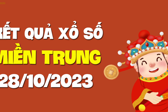 XSMT 28/10 - SXMT 28/10 - KQXSMT 28/10 - Xổ số miền Trung ngày 28 tháng 10 năm 2023