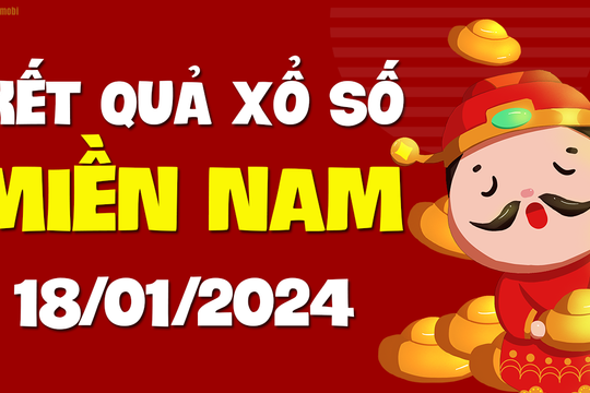 XSMN 18/1 - SXMN 18/1 - KQXSMN 18/1 - Xổ số miền Nam ngày 18 tháng 1 năm 2024